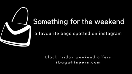 Black Friday weekend offers - bags spotted on instagram