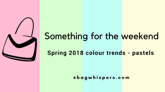 Spring summer 2018 fashion colour trends
